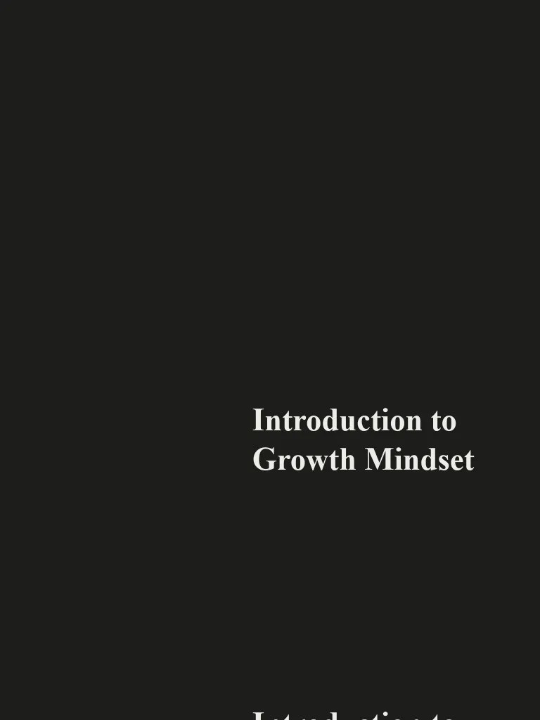 Introduction To Growth Mindset | PDF | Mindset | Psychological Resilience