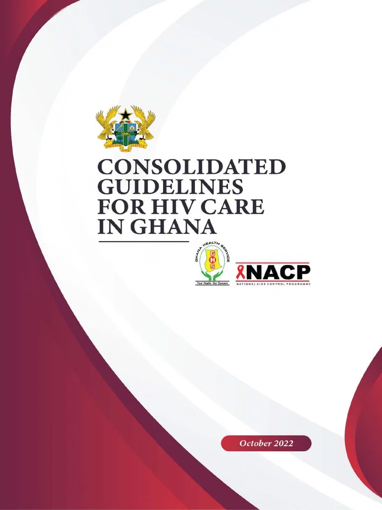Consolidated Guidelines For Hiv Care In Ghana | PDF | Management Of Hiv ...