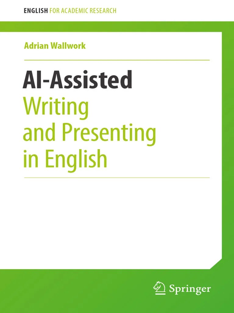 AI-Assisted Writing And Presenting In English (English For Academic ...