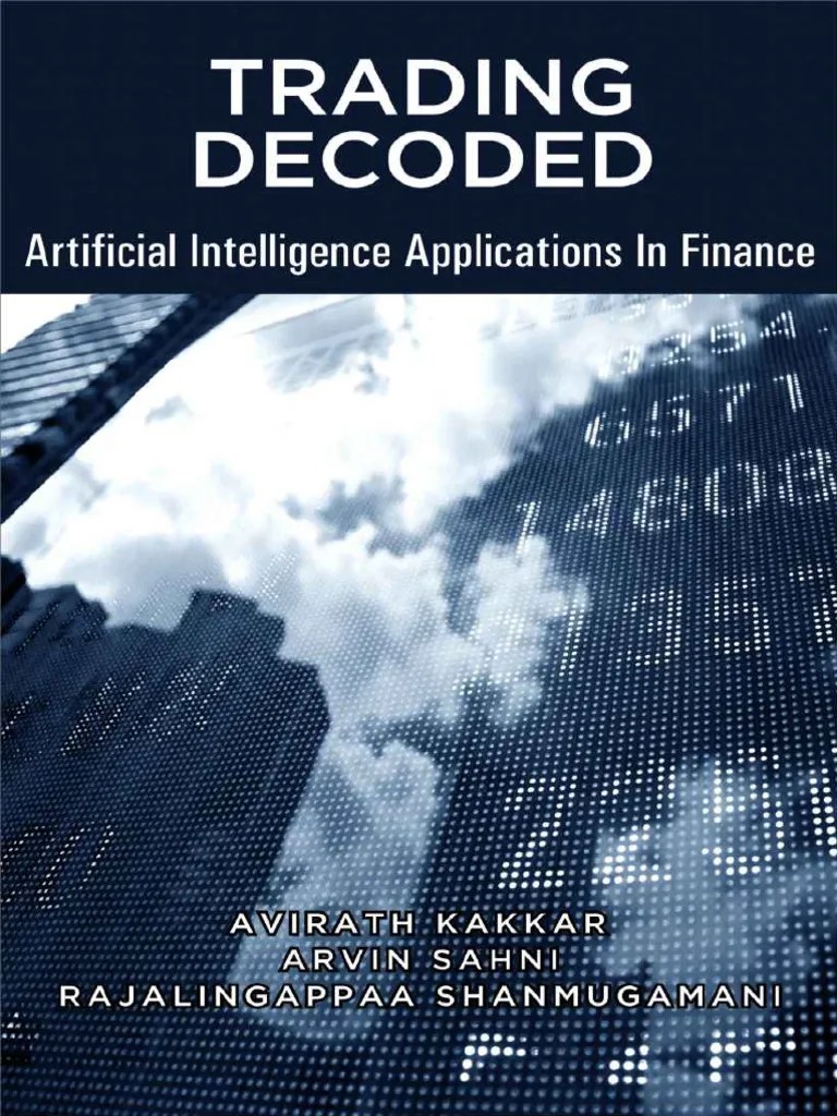 Trading Decoded - Artificial Intelligence Applications In Finance Machine Learning For ...