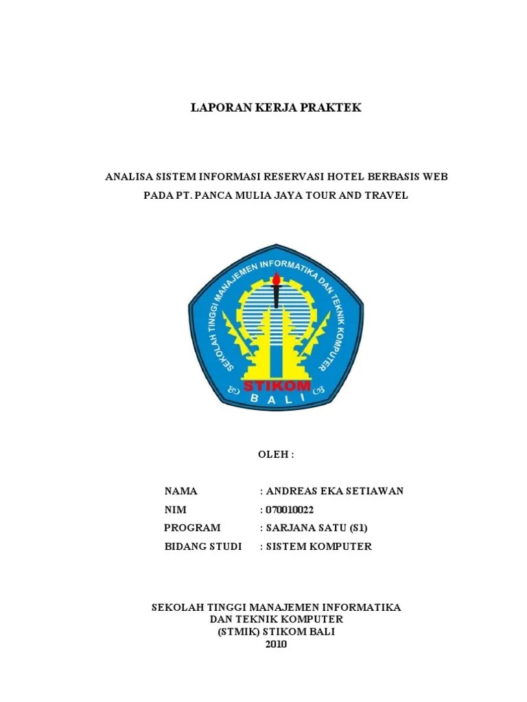 24.08.2017 · contoh laporan untuk kamu yang masih yang masih bingung dalam membuat laporan pkl atau prkerin silahkan simak artikel berikut ini karena dalam artikel ini akan dibahas tuntas mengenai pedoman membuat laporan pkl contoh laporan pklprakerin yang baik dan benar. Contoh Laporan Pkl Sistem Informasi Berbasis Web Temukan Contoh