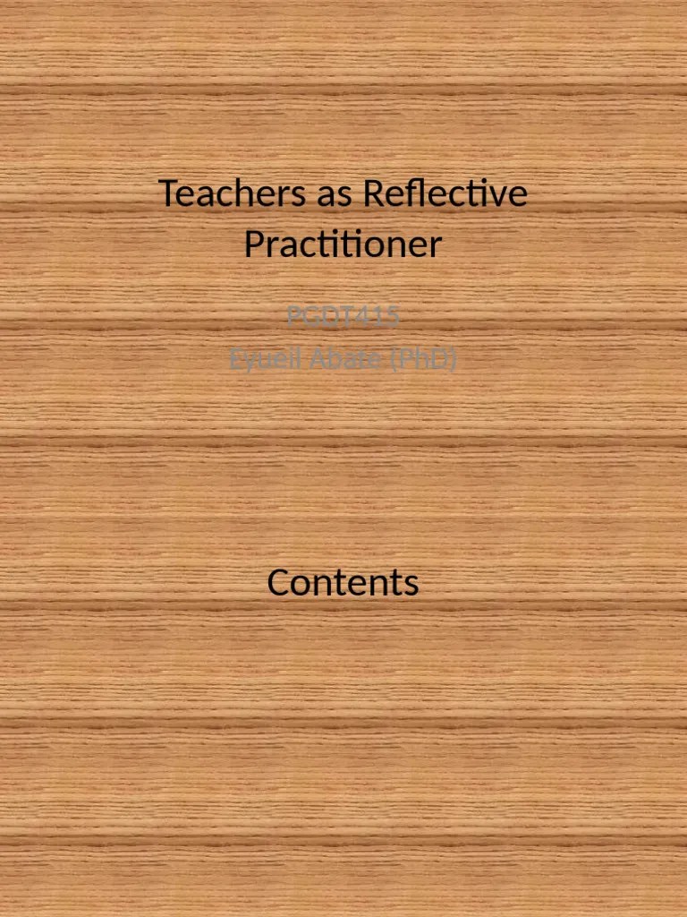 Teachers As Reflective Practitioner | PDF | Teachers | Career & Growth