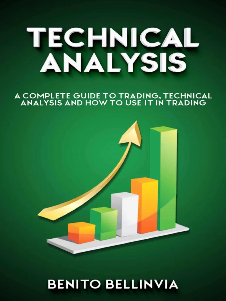 Technical Analysis A Complete Guide To Trading, Technical Analysis And How To Use It In Trading ...