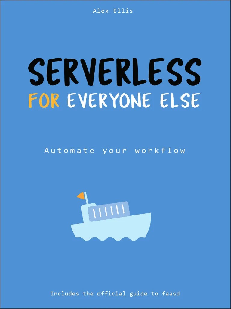 Serverless For Everyone Else 1.6 | PDF