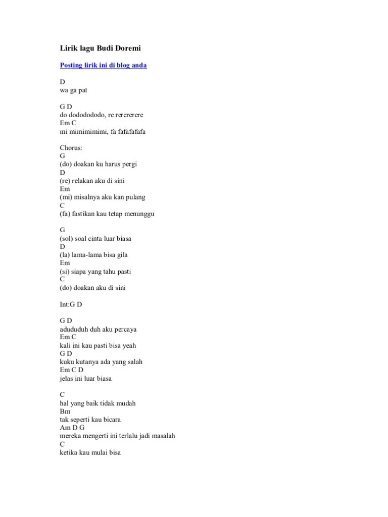 Lirik lagu merindukanmu dash uciha lyrics merindukanmu kau lihat aku disini menunggumu menanti akan kehadiran dirimu berkali kali ku menghubungi kamu berharap kau dan aku cepat bertemu jujur aku tak sanggup bila kau jauh terasa berat dan hampir ingin mengeluh rasa ini sungguh membuatku jatuh cinta padamu kau ciptakan lagu indah kau senyum semanis buah satu tapi pasti … Lirik Lagu Budi Doremi Pdf