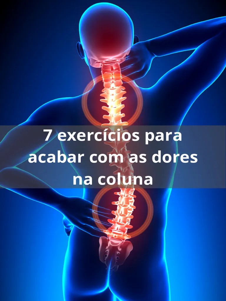 7 Exercicios Para Acabar Com As Dores Na Coluna 1 | PDF
