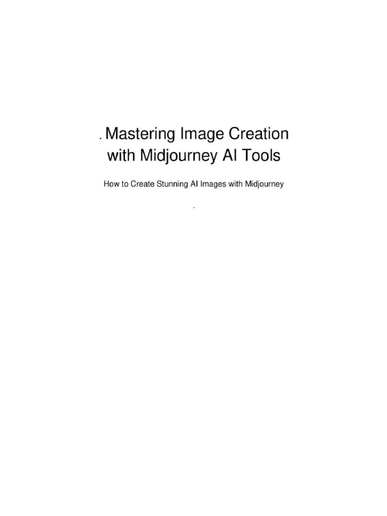 Mastering Image Creation With Midjourney Ai Tools How To Create ...