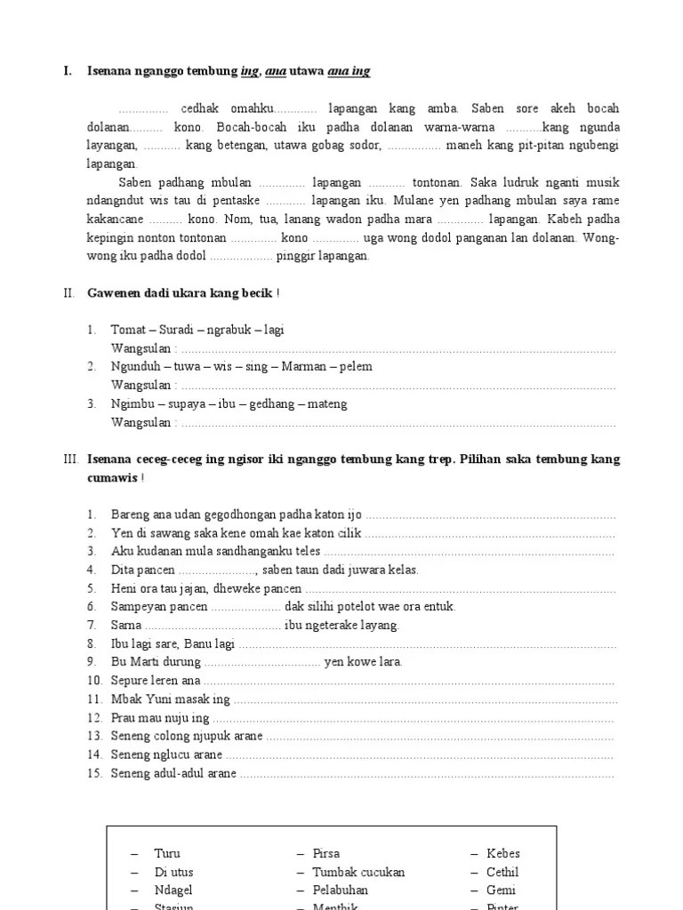 sing kalebu ana tembang macapat yaiku kinanthi, pocung, asmaradana, mijil, maskumambang, pangkur, durma ukara ganep utawa ukara lamba (kalimat lengkap). Bahasa Daerah