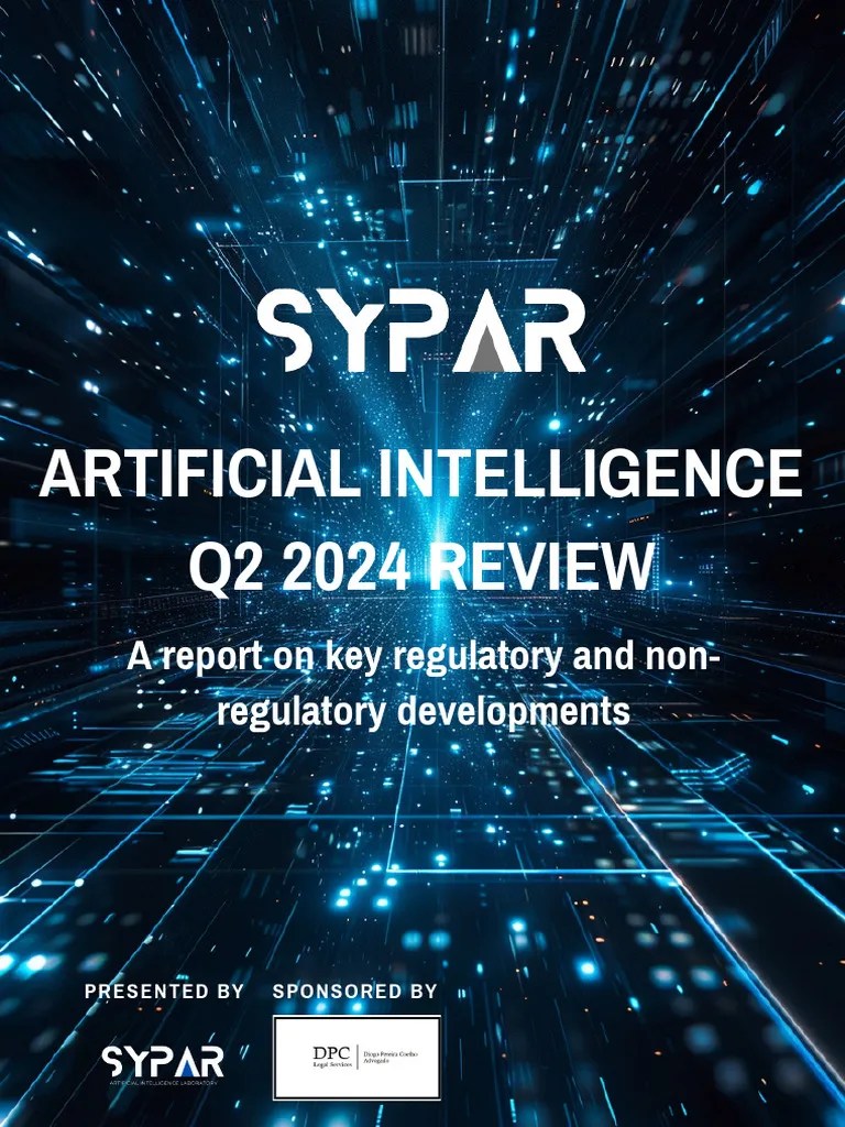 Artificial Intelligence Q2 2024 Review - A Report On Key Regulatory And ...