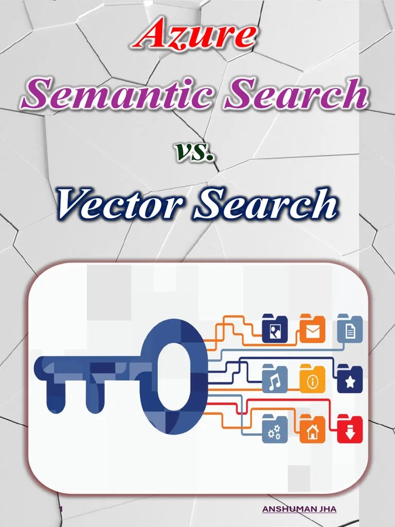 Azure Semantic Search Vs. Vector Search | PDF | Information Retrieval ...
