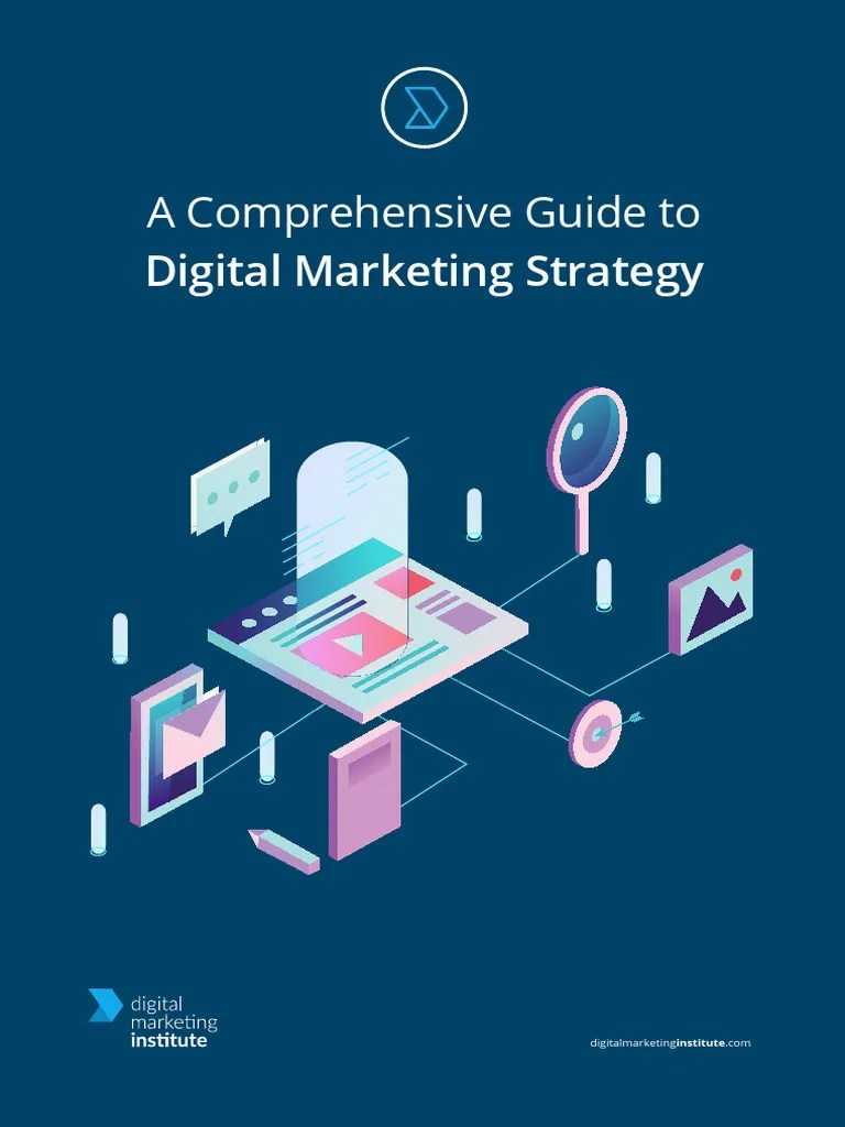 A Comprehensive Guide To Digital Marketing Strategy | PDF | Swot ...