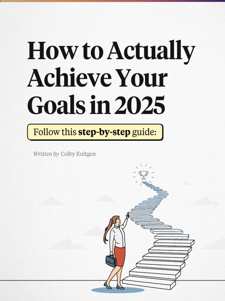 2025 - How To Achieve Goals | PDF
