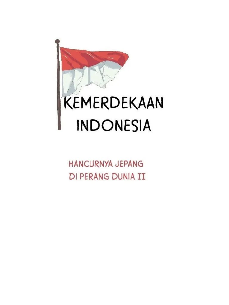 EP 2 - Hancurnya Jepang Di Perang Dunia II - 2 _ KEMERDEKAAN INDONESIA ...