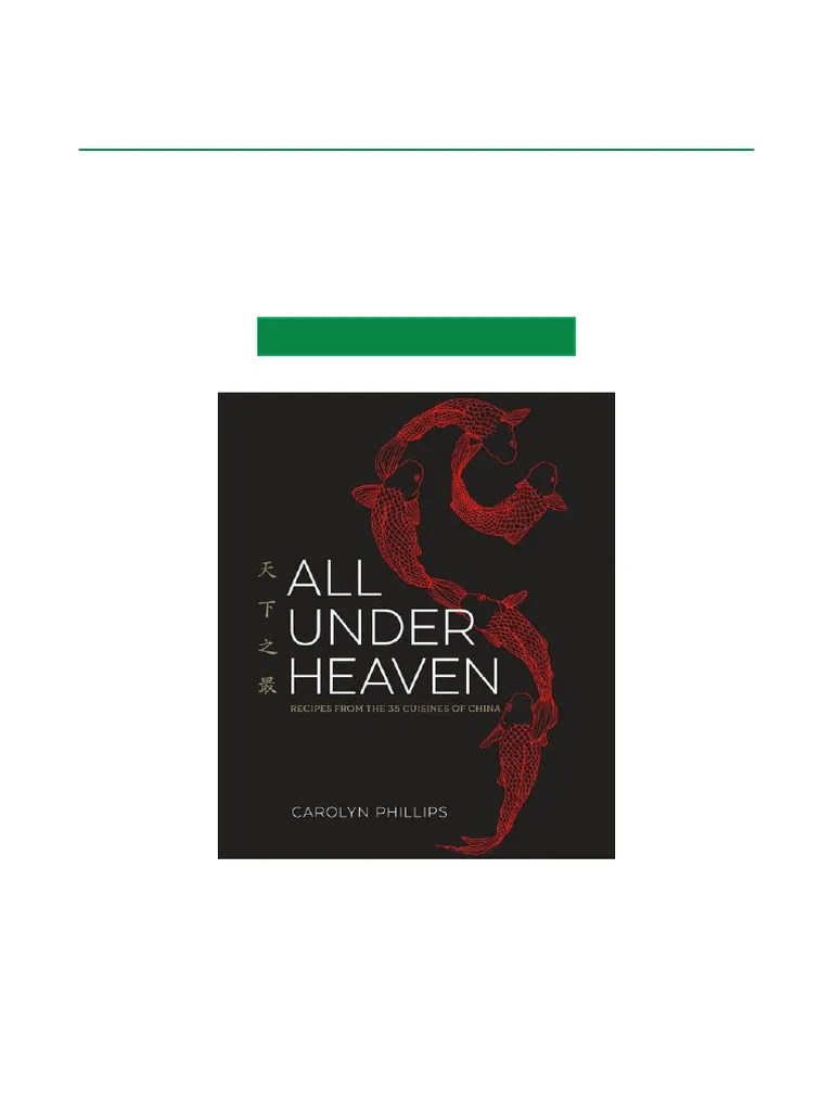 Explore All Under Heaven Recipes From The 35 Cuisines Of China (A ...