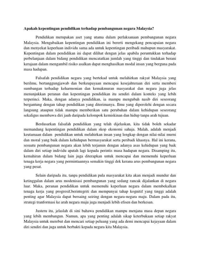 Kepercayaan kepada kuasa ghaib menunjukkan bahawa kepentingan spiritual dalam kehidupan seharian mereka. Kepentingan Pendidikan Terhadap Pembangunan Negara Malaysia