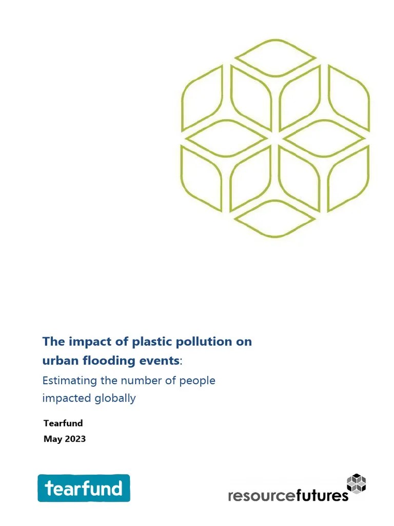 2023 Tearfund Research Report Plastic Pollution And Flooding Full En | PDF | Flood | Waste ...