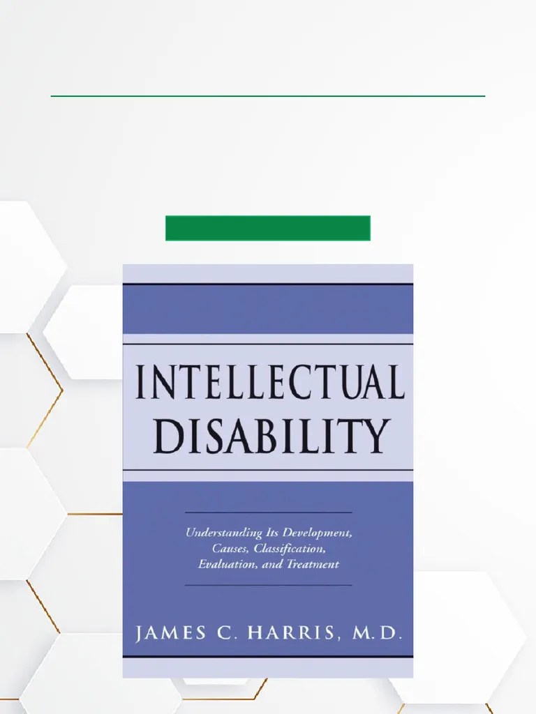 Intellectual Disability Understanding Its Development, Causes, Classification, Evaluation, And ...