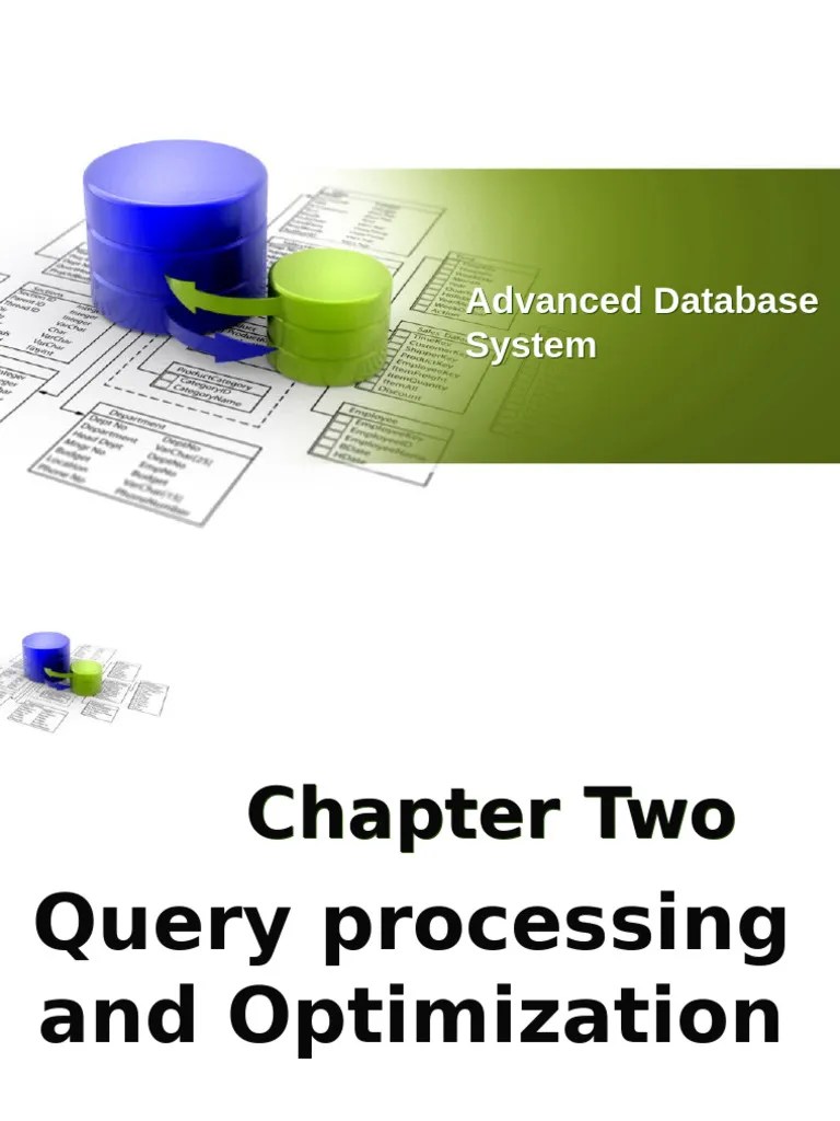 Advanced Database System Chapter Two Query Processing And Optimization ...