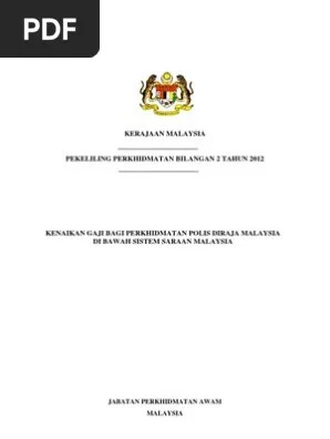 Gred kenaikan pangkat dalam pasukan polis diraja malaysia dengan menggunakan angka 1 hingga 26. Pekeliling Kenaikan Gaji Ssm Polis 2012 Pdf