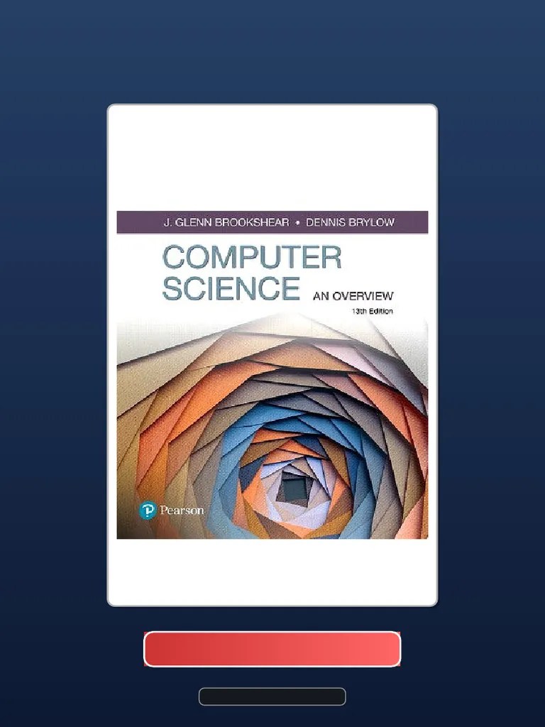 Computer Science An Overview 13th Edition Glenn Brookshear Dennis ...