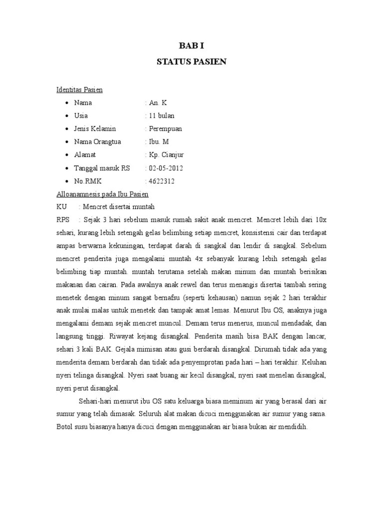Bab Ii Case Report Diare Akut Dehidrasi Ringan Sedang Penyebab utama diare adalah dehidrasi sebagai akibat kehilangan cairan dan elektrolit melalui tinjanya.