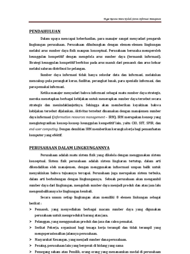 Sebagai contoh, dalam fungsi perencanaan, seorang manajer perlu memutuskan apa yang menjadi tujuan dari rencana yang dibuat dan bagaimana cara yang tepat untuk . Resume Sistem Informasi Manajemen Pdf