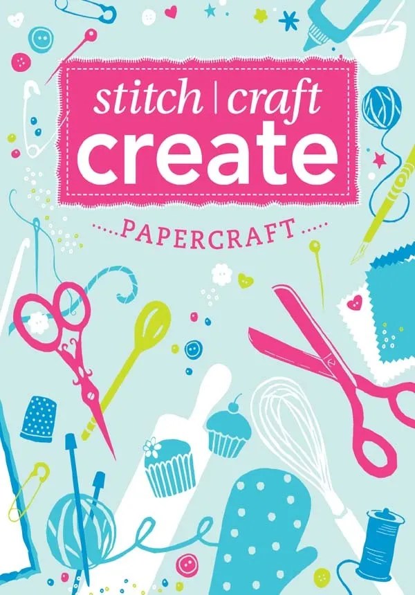 Stitch, craft, create: papercraft by various various