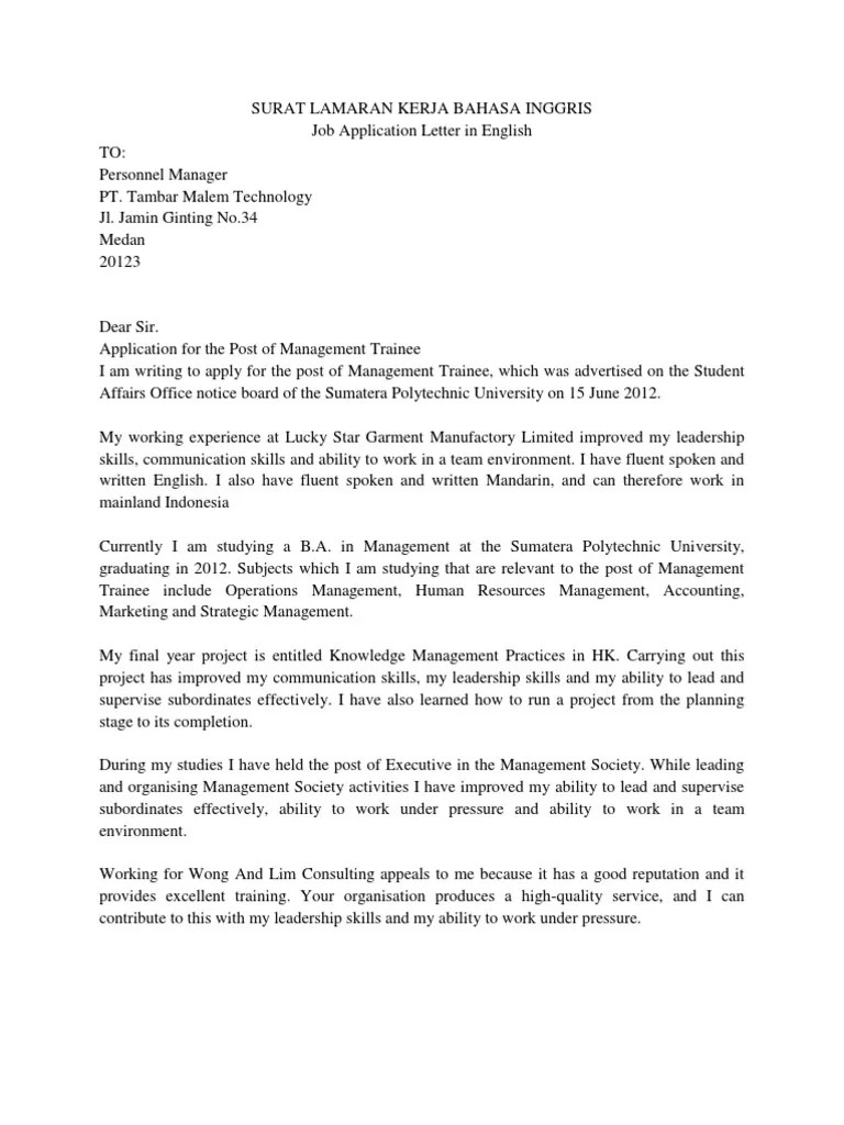 Dengan kata lain, jika anda ingin membuat surat lamaran kerja dan umumnya, surat lamaran kerja bisa dibuat dengan menggunakan bahasa indonesia atau bahasa inggris tergantung dimana tempat anda ingin bekerja. Contoh Surat Lamaran Kerja Bahasa Inggris