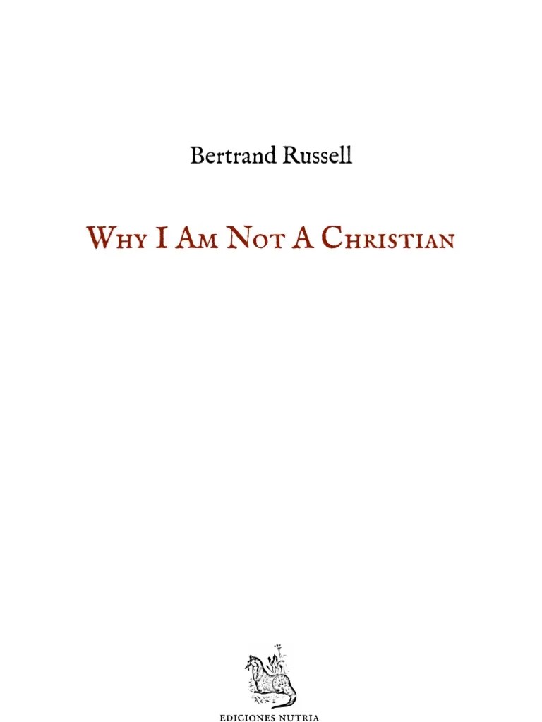 Why I Am Not A Christian (BR) | PDF | Reason | Argument