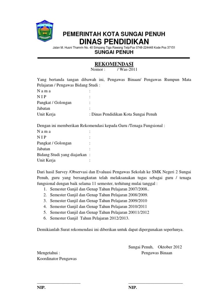 Sekolah/madrasah tiap sekolah yang dibuktikan dengan surat keterangan hasil ujian sekolah/madrasah dan surat keterangan dari kepala dinas pendidikan;. Contoh Surat Rekomendasi Pengawas Untuk Calon Kepala