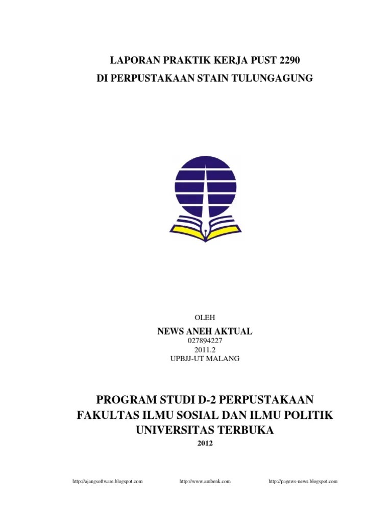 Laporan praktik kerja perpustakaan pust 2290 di kantor perpustakaan daerah kabupaten timor tengah utara oleh salestius ignasius sasi 017751026 2015. Laporan Ta Pkp Perpustakaan D2 Ut Pdf