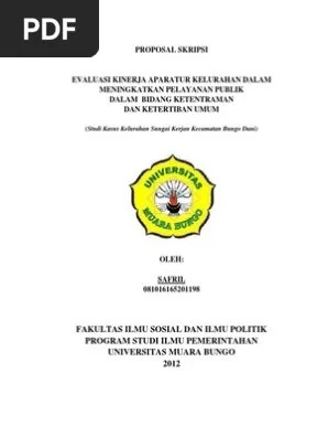 Latar belakang penelitian indonesia merupakan salah satu negara di dunia yang menganut paham demokrasi. Proposal Skripsi Evaluasi Kinerja Aparatur Kelurahan Sungai Kerjan Bungo Dani Umb Pdf