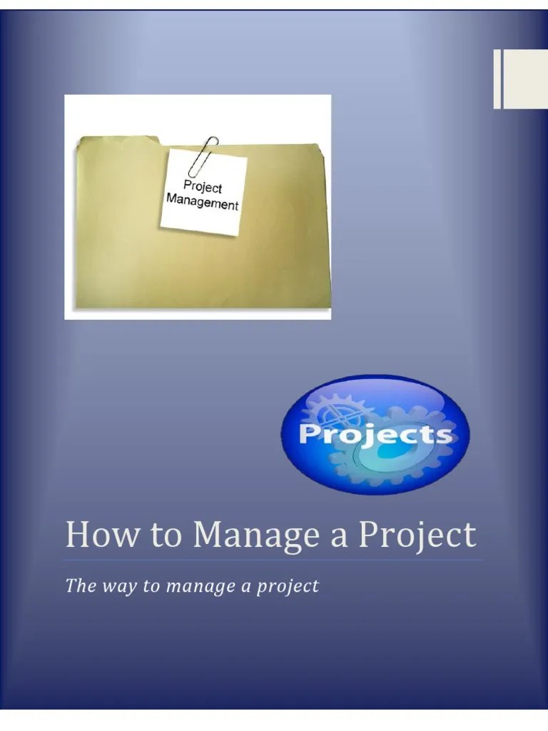How To Manage A Project (Project Management) | PDF | Project Management ...