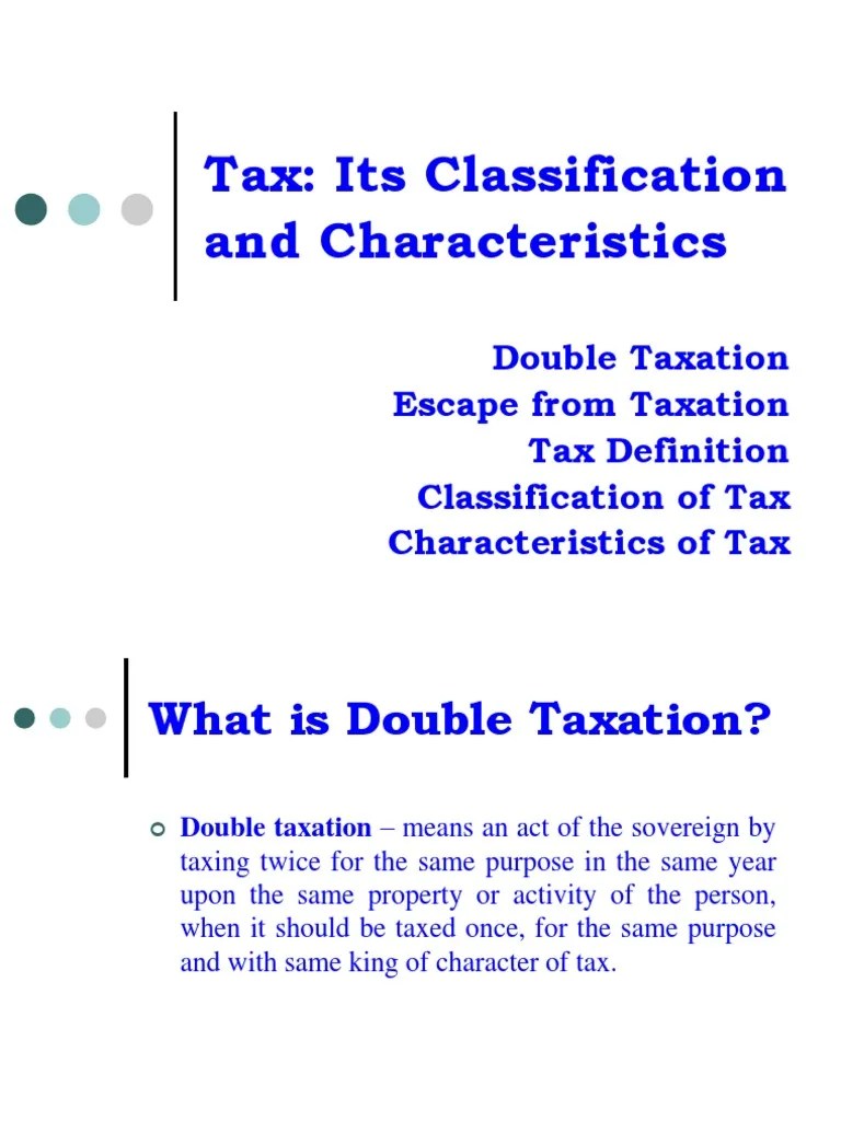 Lesson 3 - TAX Its Characteristics And Classification | PDF | Double Taxation | Tax Evasion