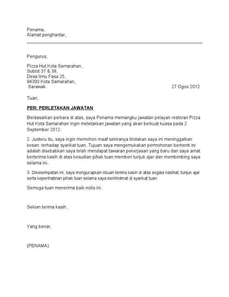 Surat rasmi untuk berhenti kerja terbaik dalam bahasa melayu dan inggerisresignation latter atau surat rasmi berhenti kerja notis sebulan . Contoh Surat Rasmi Berhenti Kerja Notis Sebulan