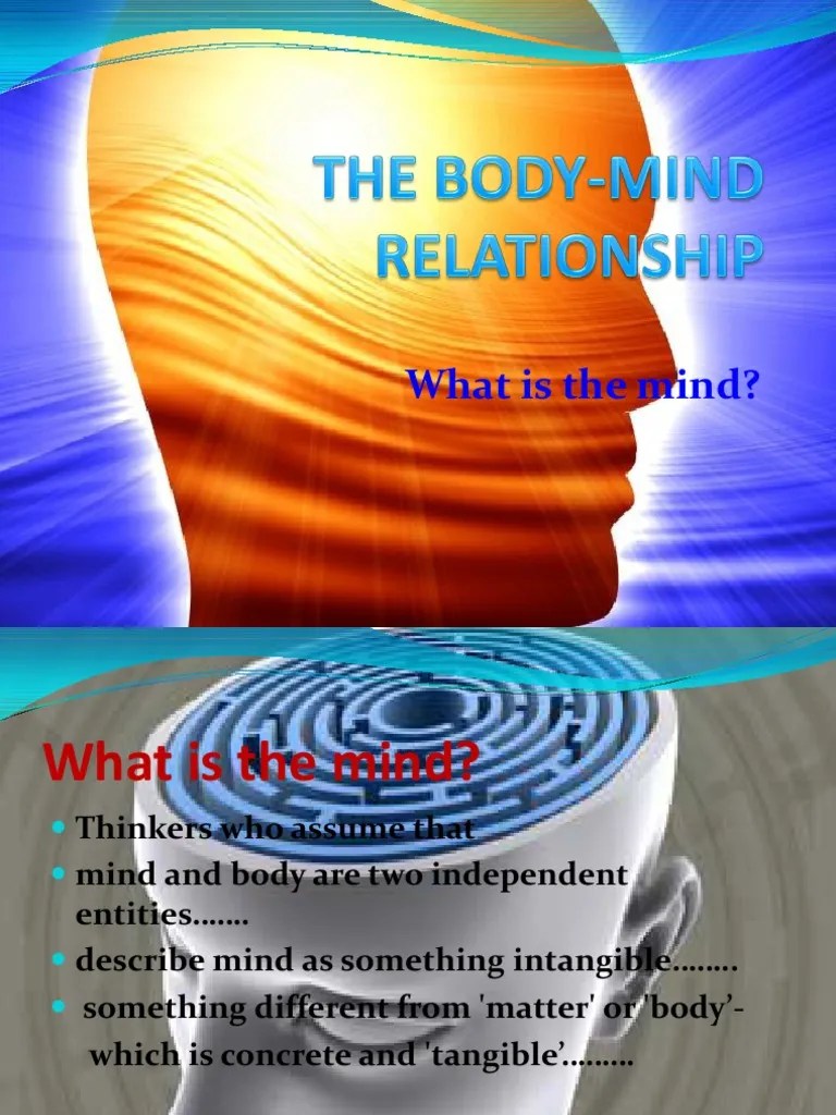 The Mind And Body-Mind Relationship | Download Free PDF | Unconscious Mind | Mind