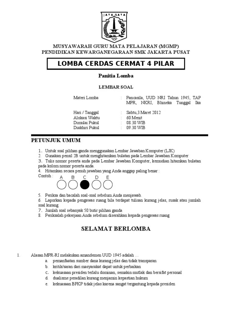 24.03.2016 · dibawah ini ada beberapa jenis soal yang dapat digunakan sebagai contoh dalam melaksanakan uji coba cerdas cermat atau bisa juga untuk cerdas cermat antar kota provinsi dll sesuai tingkat yang anda butuhkan. Contoh Soal Cerdas Cermat Pkn Sma