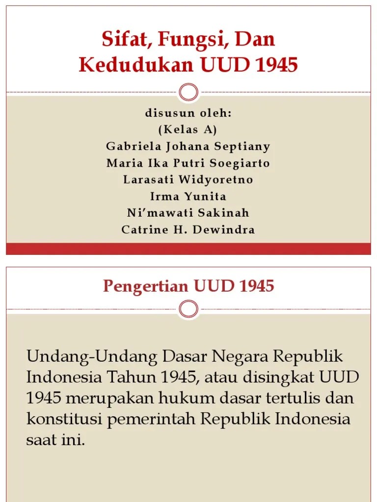 Sifat, fungsi, dan kedudukan uud 1945
