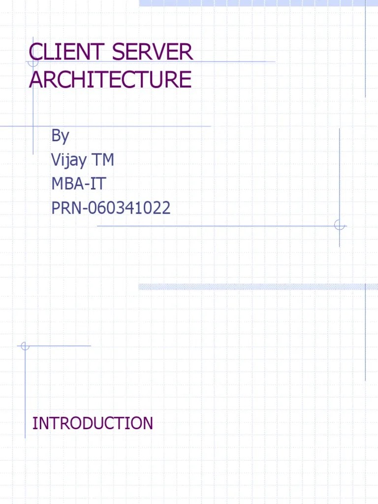 Client Server Architecture: By Vijay TM Mba-It PRN-060341022 | PDF | Client–Server Model | Web ...