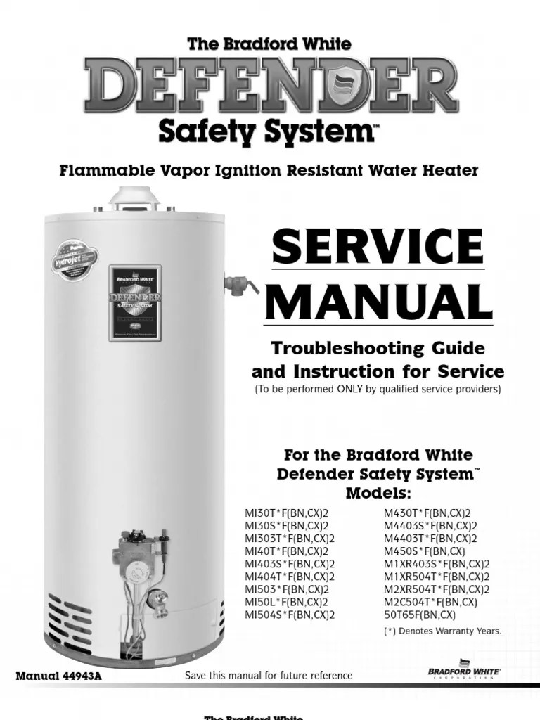Here's how the three basic types of water heaters work. Bradford White Water Heater Instruction Manual