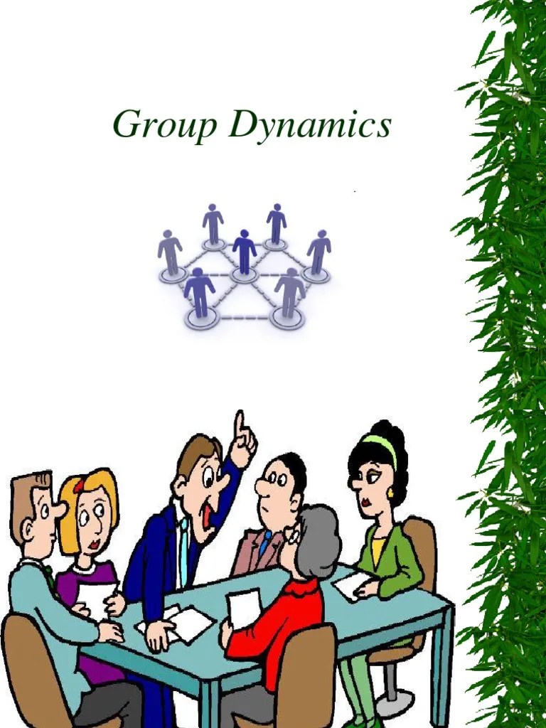 Group Dynamics | PDF | Team Building | Leadership