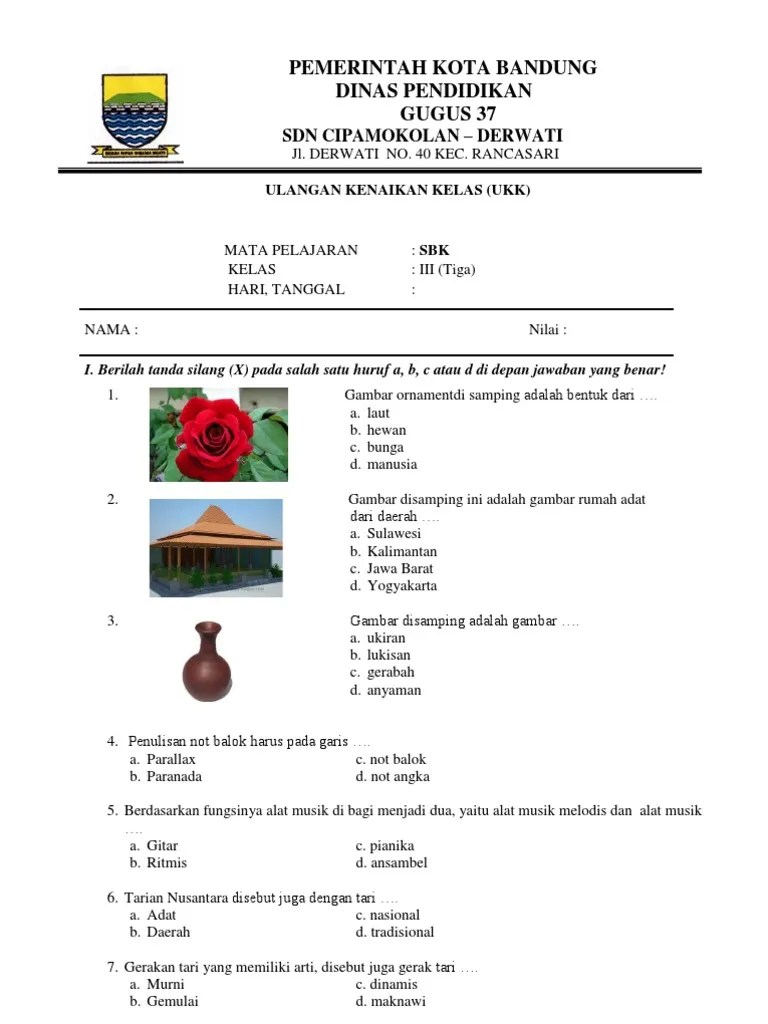 Soal pat smk kelas 10 mapel matematika tahun 2021pada kesempatan kali ini admin iguru31 kini hadir . Soal Ukk Sbk Kelas 3 Sd