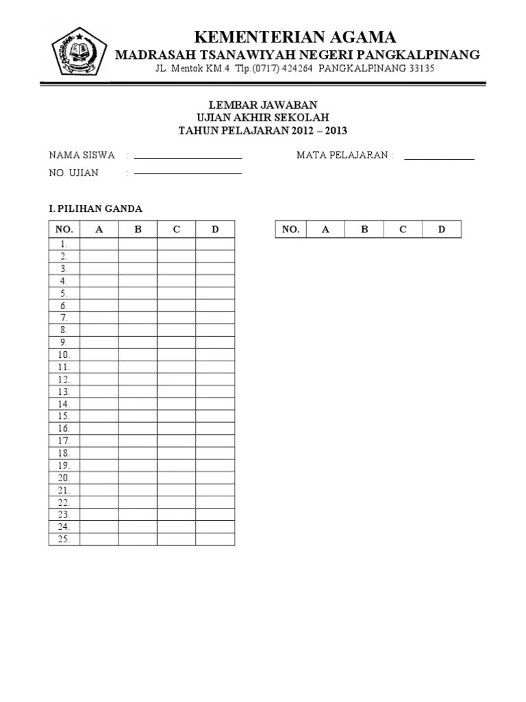 Maybe you would like to learn more about one of these? Lembar Jawaban Ujian Akhir Sekolah