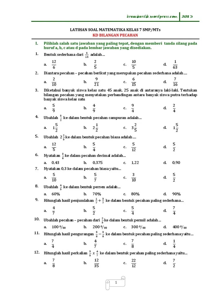 Kumpulan Soal Pecahan Cara Golden 10 Contoh Soal Matematika Kelas 7 SMPMTs Penjumlahan dan Pengurangan Pecahan - Hai adik adik yang baik hati pada kesempatan kali ini kakak ingin share beberapa soal yang mungkin akan dibutuhkan adik adik Soal ini sudah termasuk dengan kunci jawabannya dengan materi Penjumlahan dan pengurangan pecahan dkhusukan untuk kelas 7 SMPMTs pada mata pelajaran Matematika sebanyak 10 soal.