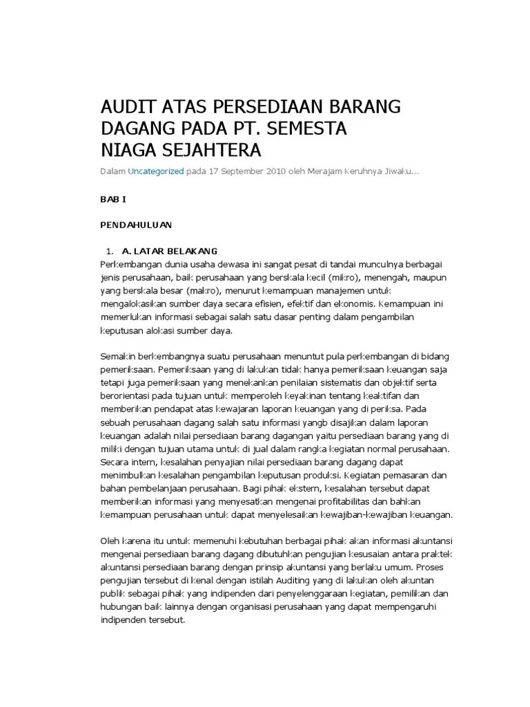 Suatu cara mencapai suatu tujuan dimana pemilihan cara yang benar atas beberapa alternatif yang ada, lalu diterapkan dalam pekerjaan secara . Audit Atas Persediaan Barang Dagang Pada Pt Pdf