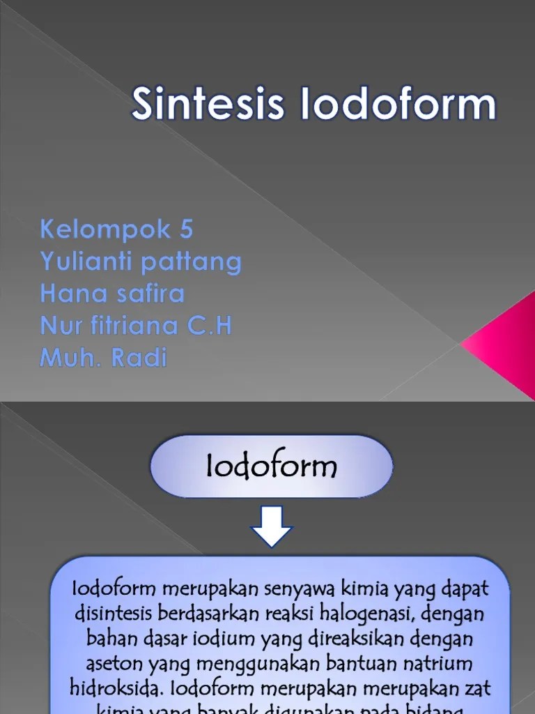 View percobaan 8 sintesis iodoform.docx from bio microbiolo at sekolah tinggi teknik pengolahan minyak dan gas bumi. Sintesis Iodoform Pdf