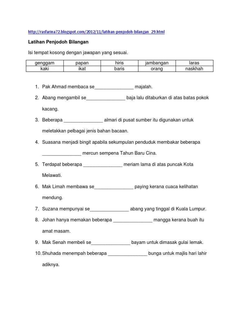 Yang berikut ialah senarai penjodoh bilangan yang digunakan dalam bahasa melayu: Latihan Penjodoh Bilangan Pdf
