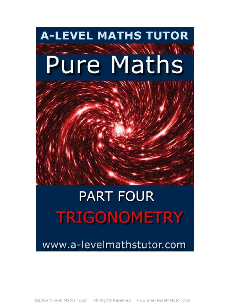 E-Book 'Pure Maths Part Four Trigonometry' From A-Level Maths Tutor | PDF | Trigonometric ...