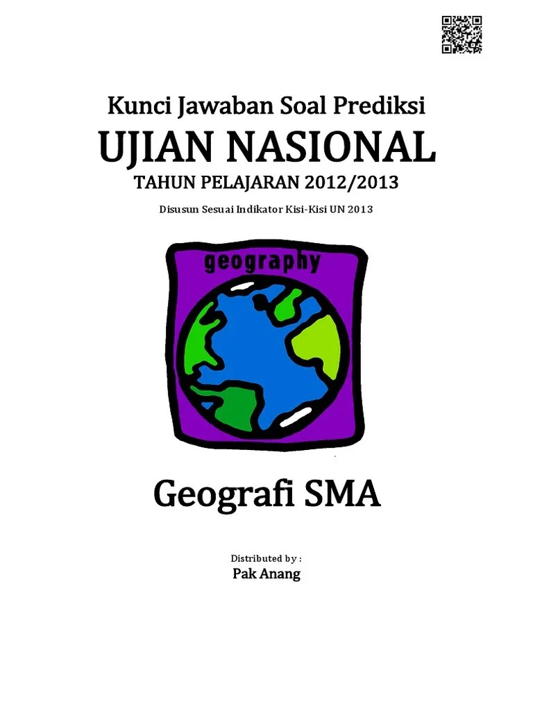 Soal ujian nasional un 2011/2012 1. Kunci Jawaban Soal Prediksi Un Geografi Sma 2013 Pdf