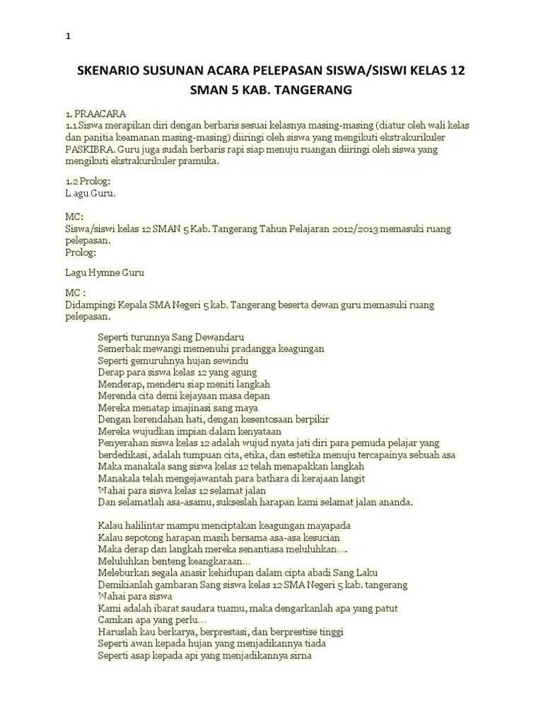 Penting sekali untuk anda tahu bahwa susunan acara perpisahan ini haruslah dibuat dengan runtut. Skenario Susunan Acara Pelepasan Siswa